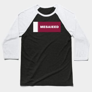 Mesaieed City in Qatar Flag Baseball T-Shirt